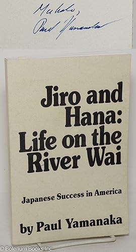 Jiro and Hana: Life on the RIver Wei. Japanese Success in America