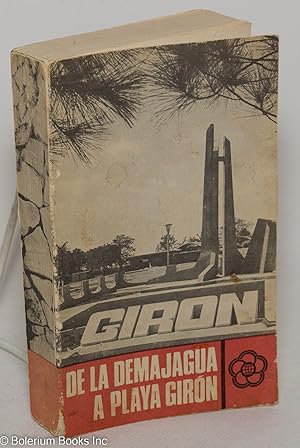 Seller image for De la Demajagua a Playa Giron "Un encuentro del pueblo con su propia Historia" for sale by Bolerium Books Inc.