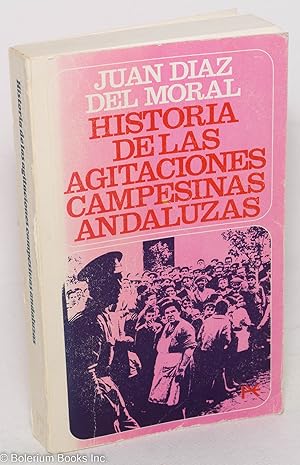 Imagen del vendedor de Historia de las agitaciones campesinas Andaluzas-Crdoba (antecedentes para una reforma agraria) a la venta por Bolerium Books Inc.