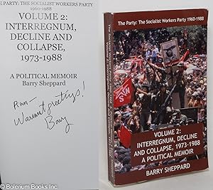 The Party: The Socialist Workers Party, 1960-1988. Volume 2: Interregnum, decline and collapse, 1...