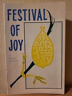 Image du vendeur pour Festival of Joy; Significance, Symbolism and Rules of the Four Species mis en vente par Losaw Service