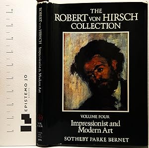 The Robert von Hirsch Collection: Volume Four, Impressionist and Modern Art