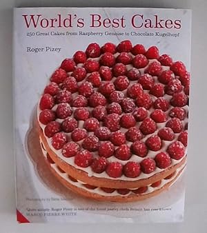 Seller image for World's Best Cakes: 250 great cakes from Raspberry Genoise to Chocolate Kugelhopf for sale by Berliner Bchertisch eG