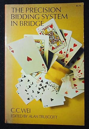 The Precision Bidding System in Bridge by C. C. Wei; Edited by Alan Truscott; Foreword by Richard...