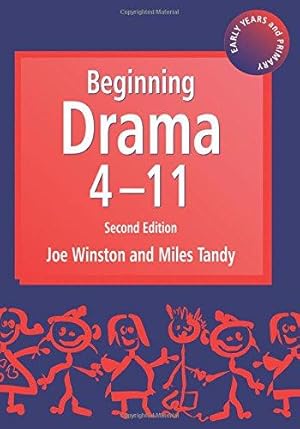 Image du vendeur pour Beginning Drama 4-11 (Early Years & Primary) mis en vente par WeBuyBooks