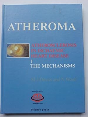 Imagen del vendedor de Atheroma: Vol.1: Atherosclerosis in Ischaemic Heart Disease (Atheroma: Atherosclerosis in Ischaemic Heart Disease) a la venta por WeBuyBooks