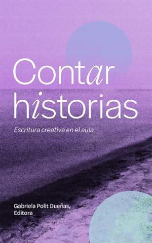 Imagen del vendedor de Contar historias : Escritura Creativa En El Aula -Language: spanish a la venta por GreatBookPrices