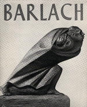 Seller image for Ernst Barlach : das plastische, graphische u. dichterische Werk. Die Kunst unserer Zeit ; Bd. 5 for sale by Schrmann und Kiewning GbR