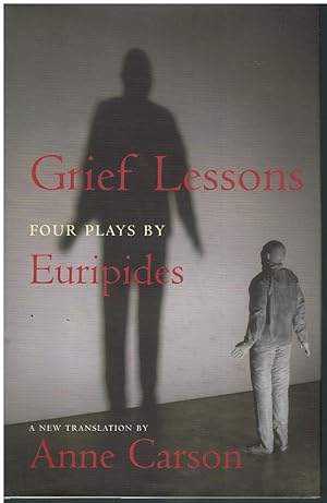 Seller image for GRIEF LESSONS Four Plays by Euripides for sale by Books on the Boulevard