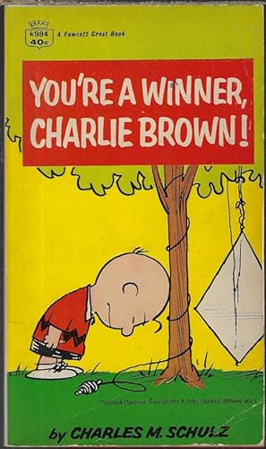 Imagen del vendedor de YOU'RE A WINNER, CHARLIE BROWN; Selected Cartoons from "Go Fly a Kite, Charlie Brown", Vol. I a la venta por Books from the Crypt