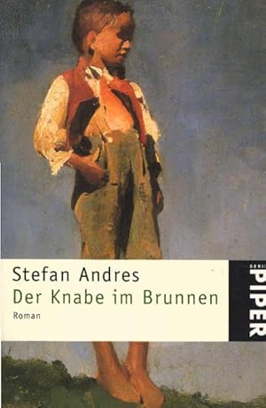 Image du vendeur pour Der Knabe im Brunnen : Roman. Piper ; Bd. 459 mis en vente par Schrmann und Kiewning GbR