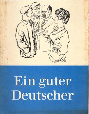 Ein guter Deutscher : Walter Ulbricht - eine biographische Skizze