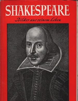 Seller image for Shakespeare : Bilder aus seinem Leben. [Hrsg. von d. Landesanst. f. Erziehung u. Unterricht Stuttgart. Text d. Lebensgangs: Paul Wanner. Ausw. u. Aufbau d. Bilderfolge sowie Text d. Erl.: Philipp Harden-Rauch] for sale by Schrmann und Kiewning GbR