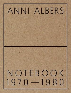 Imagen del vendedor de Anni Albers : Notebook 1972?1980 a la venta por GreatBookPrices