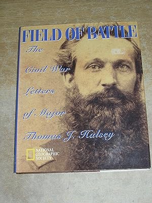 Imagen del vendedor de Field of Battle: The Civil War Letters of Major Thomas J. Halsey a la venta por Neo Books