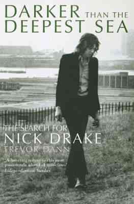 Imagen del vendedor de Darker Than the Deepest Sea : The Search for Nick Drake a la venta por GreatBookPricesUK