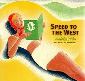 Seller image for Speed To The West : Great Western Publicity And Posters 1923 - 1947 : for sale by Sapphire Books