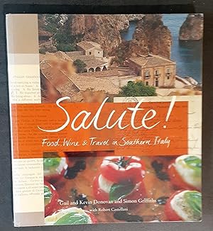 Seller image for Salute: Food Wine And Travel In Southern Italy for sale by Rotary Charity Books