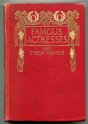 Bild des Verkufers fr Famous Actresses and Their Homes zum Verkauf von Between the Covers-Rare Books, Inc. ABAA
