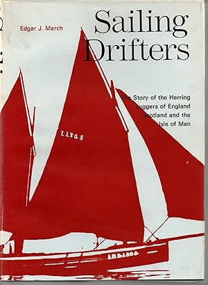 Seller image for Sailing Drifters. The Story of the Herring Luggers of England Scotland and the Isle of Man for sale by Browsers Books