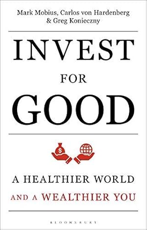 Imagen del vendedor de Invest for Good: A Healthier World and a Wealthier You a la venta por WeBuyBooks