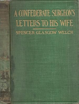 Bild des Verkufers fr A Confederate Surgeon's Letters to His Wife Signed by the author zum Verkauf von Americana Books, ABAA