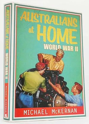 Immagine del venditore per Australians At Home World War II venduto da Adelaide Booksellers