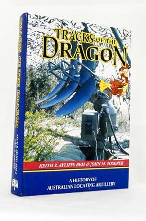 Seller image for Tracks of the Dragon A History of Australian Locating Artillery for sale by Adelaide Booksellers