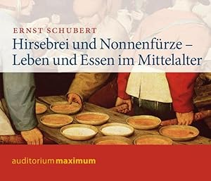 Seller image for Hirsebrei und Nonnenfrze: Leben und Essen im Mittelalter for sale by PlanetderBuecher