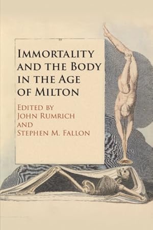 Seller image for Immortality and the Body in the Age of Milton for sale by GreatBookPrices