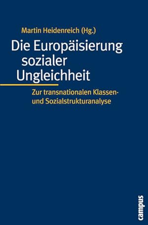 Bild des Verkufers fr Die Europisierung sozialer Ungleichheit: Zur transnationalen Klassen- und Sozialstrukturanalyse zum Verkauf von Buchhandlung Loken-Books