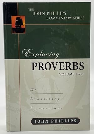 Seller image for Exploring Proverbs, Volume 2 (John Phillips Commentary Series) for sale by Dungeness Books, ABAA