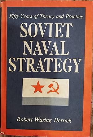 Immagine del venditore per Soviet Naval Strategy : Fifty Years of Theory and Practice venduto da The Book House, Inc.  - St. Louis