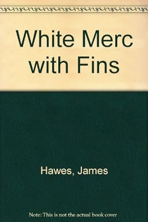 Bild des Verkufers fr White Merc with Fins zum Verkauf von WeBuyBooks