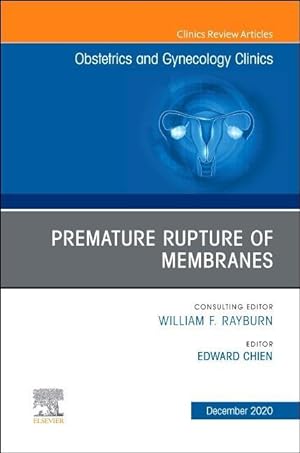 Seller image for Premature Rupture of Membranes, an Issue of Obstetrics and Gynecology Clinics, Volume 47-4 for sale by moluna