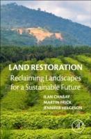 Seller image for Land Restoration: Reclaiming Landscapes for a Sustainable Future for sale by moluna