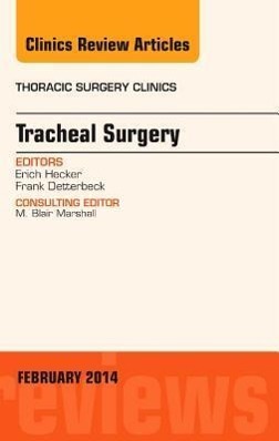 Imagen del vendedor de Tracheal Surgery, an Issue of Thoracic Surgery Clinics: Volume 24-1 a la venta por moluna