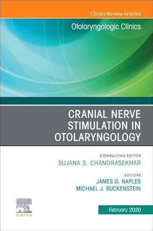 Image du vendeur pour Cranial Nerve Stimulation in Otolaryngology, an Issue of Otolaryngologic Clinics of North America mis en vente par moluna