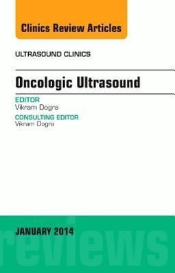 Immagine del venditore per Oncologic Ultrasound, an Issue of Ultrasound Clinics: Volume 9-1 venduto da moluna