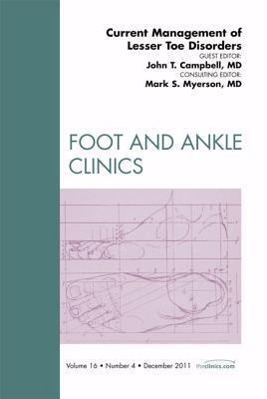 Bild des Verkufers fr Current Management of Lesser Toe Disorders, an Issue of Foot and Ankle Clinics: Volume 16-4 zum Verkauf von moluna