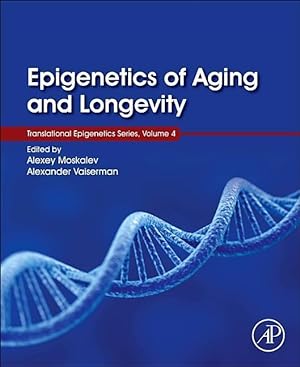 Imagen del vendedor de Epigenetics of Aging and Longevity: Translational Epigenetics Vol 4volume 4 a la venta por moluna