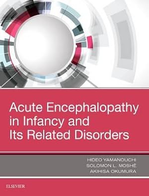 Seller image for Acute Encephalopathy and Encephalitis in Infancy and Its Related Disorders for sale by moluna