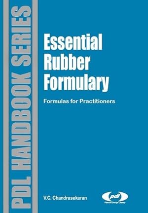 Seller image for Essential Rubber Formulary: Formulas for Practitioners for sale by moluna