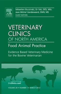 Seller image for Evidence Based Veterinary Medicine for the Bovine Veterinarian, an Issue of Veterinary Clinics: Food Animal Practice: Volume 28-1 for sale by moluna