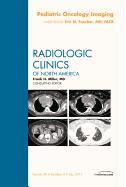 Seller image for Pediatric Oncology Imaging, an Issue of Radiologic Clinics of North America: Volume 49-4 for sale by moluna