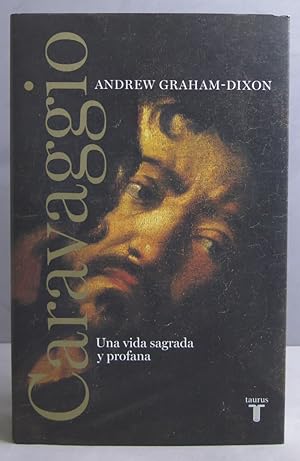 Imagen del vendedor de Caravaggio. Andrew Graham-Dixon a la venta por EL DESVAN ANTIGEDADES