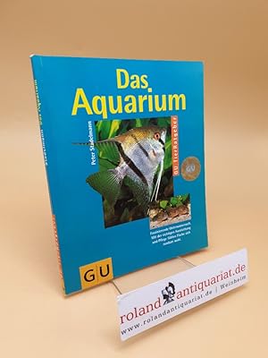 Seller image for Das Aquarium ; [faszinierende Unterwasserwelt ; mit der richtigen Ausstattung und Pflege fhlen Fische sich rundum wohl] for sale by Roland Antiquariat UG haftungsbeschrnkt