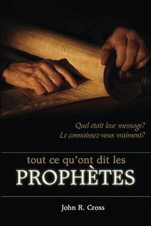 Seller image for All that the Prophets have Spoken (French): Just what did the prophets say? Do you know? Does it matter? for sale by WeBuyBooks