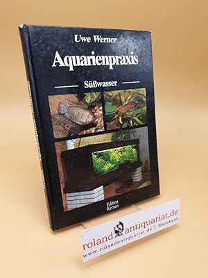 Bild des Verkufers fr Aquarienpraxis ; Ssswasser zum Verkauf von Roland Antiquariat UG haftungsbeschrnkt