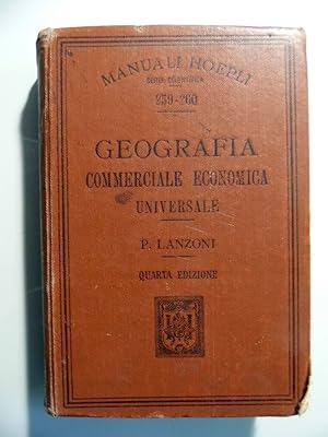 Immagine del venditore per GEOGRAFIA COMMERCIALE ECONOMICA UNIVERSALE Quarta Edizione interamente rifatta venduto da Historia, Regnum et Nobilia